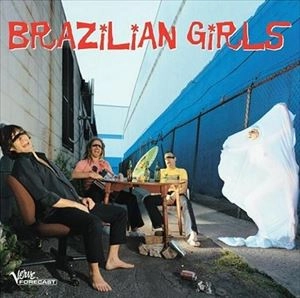 BRAZILIAN GIRLS / BRAZILIAN GIRLS