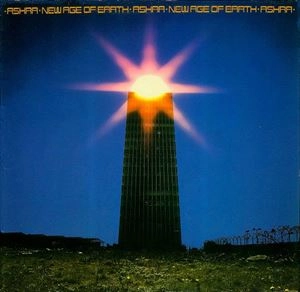 ASHRA / アシュラ / NEW AGE OF EARTH