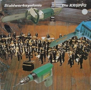 DIE KRUPPS / ディ・クルップス / STAHLWERKSYNFONIE