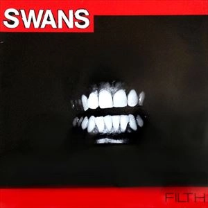 SWANS / スワンズ / FILTH