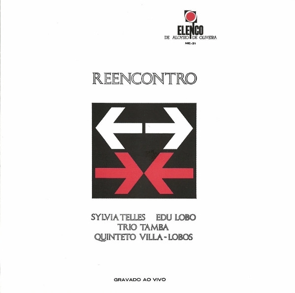 SYLVIA TELLES & EDU LOBO & TAMBA TRIO & QUINTETO VILLA-LOBOS / シルヴィア・テリス&エドゥ・ロボ&タンバ・トリオ&キンテート・ヴィラロボス / REENCONTRO