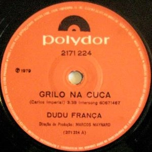 DUDU FRANCA / GRILO NA CUCA / VEM DANCAR