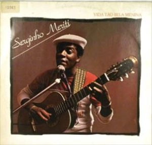 SERGINHO MERITI / セルジーニョ・メリチ / VIDA TAO BELA MENINA