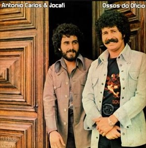 ANTONIO CARLOS & JOCAFI / アントニオ・カルロス & ジョカフィ / OSSOS DO OFICIO