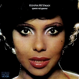 ELIANA PITTMAN / エリアーナ・ピットマン / QUEM VAI QUERER