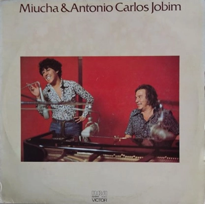 MIUCHA & ANTONIO CARLOS JOBIM / ミウシャ&アントニオ・カルロス・ジョビン / MIUCHA & ANTONIO CARLOS JOBIM