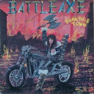 BATTLEAXE / バトルアックス / BURN THIS TOWN
