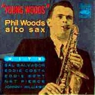 PHIL WOODS / フィル・ウッズ / YOUNG WOODS