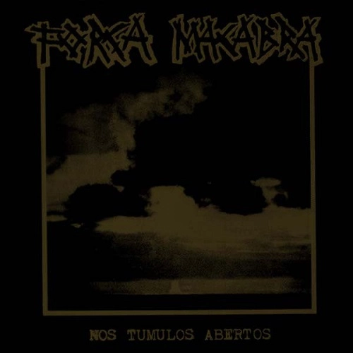 FORCA MACABRA / フォーサマカブラ / NOS TUMULOS ABERTOS