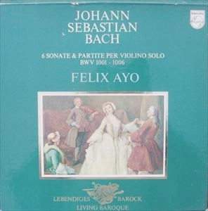 FELIX AYO / フェリックス・アーヨ / BACH: 6 SONATE & PARTITE PER VIOLINO SOLO