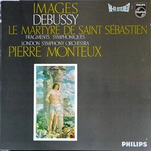PIERRE MONTEUX / ピエール・モントゥー / DEBUSSY:IMAGES / LE MARTYRE DE SAINT SEBASTIEN / FRAGMENTS SYMPHONIQUES