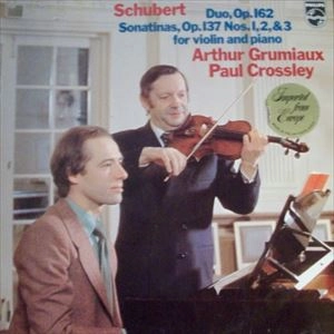 ARTHUR GRUMIAUX / アルテュール・グリュミオー / SCHUBERT: DUO OP. 162 SONATINAS OP. 137 NOS. 1, 2, & 3 FOR VIOLIN AND PIANO