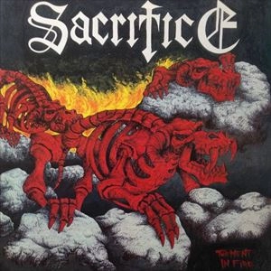 SACRIFICE / サクリファイス / TORMENT IN FIRE