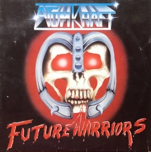 ATOMKRAFT / FUTURE WARRIORS