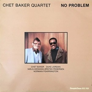 CHET BAKER / チェット・ベイカー / NO PROBLEM