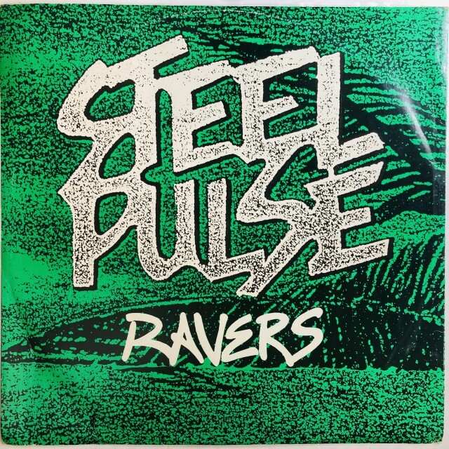 STEEL PULSE / スティール・パルス / RAVERS