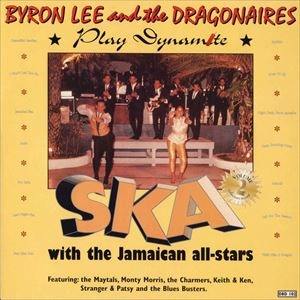 BYRON LEE / バイロン・リー / PLAY DYNAMITE SKA WITH THE JAMAICAN All-STARS VOL.2