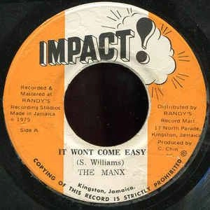 MANX / IT WON'T COME EASY / EASY DUB (PART 2) / IT WONT COME EASY / EASY DUB (PART 2)