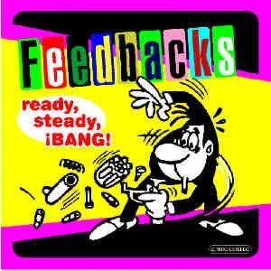 FEEDBACKS / フィードバックス / READY,STADY,BANG!