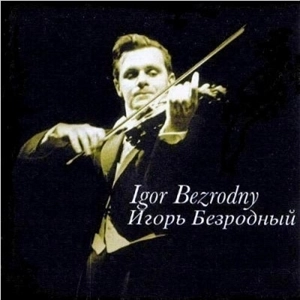 IGOR BEZRODNY / イーゴリ・ベズロドニー / IGOR BEZRODNY