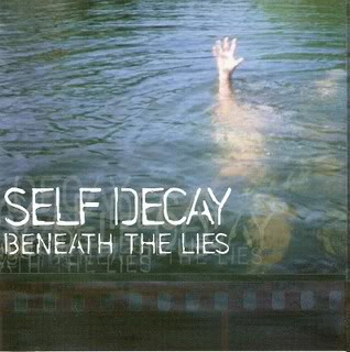 SELF DECAY / BENEATH THE LIES