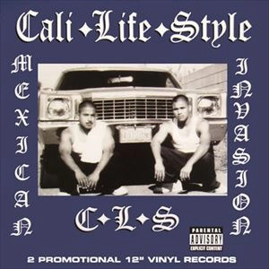 CALI LIFE STYLE / MEXICAN INVASION "2LP"