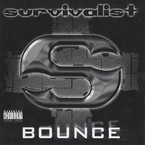 SURVIVALIST / BOUNCE