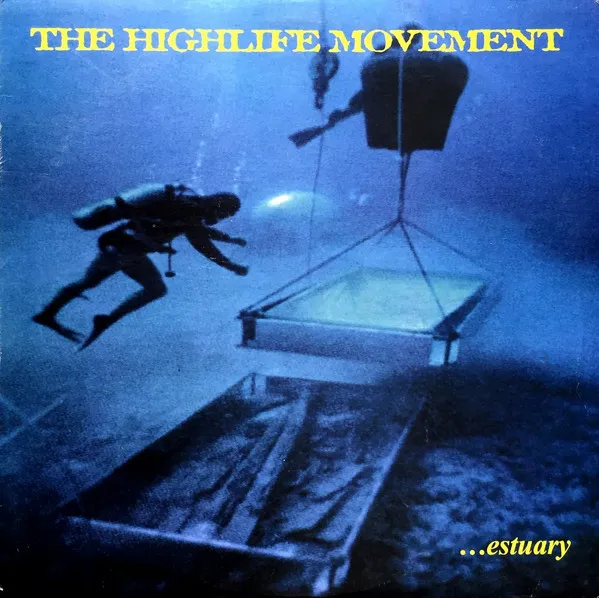 HIGHLIFE MOVEMENT / ...ESTUARY
