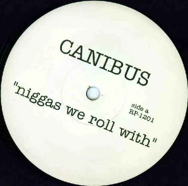 CANIBUS / NIGGAS WE ROLL WITH