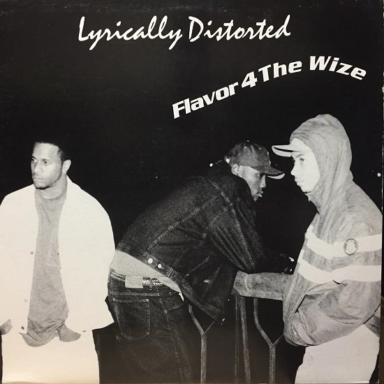 LYRICALLY DISTORTED / FLAVOR 4 THE WIZE