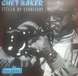 CHET BAKER / チェット・ベイカー / STELLA BY STARLIGHT