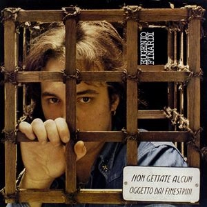 EUGENIO FINARDI / エウジェニオ・フィナルディ / NON GETTATE ALCUN OGGETTO DAI FINESTRINI