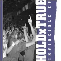 HOLD TRUE / ホールドトゥルー / INVINCIBLE EP