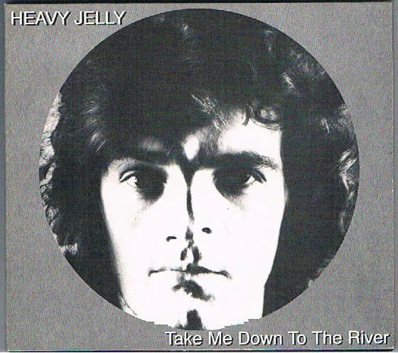 HEAVY JELLY / ヘヴィ・ジェリー / TAKE ME DOWN TO THE