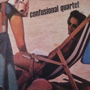 CONFUSIONAL QUARTET / CONFUSIONAL QUARTET