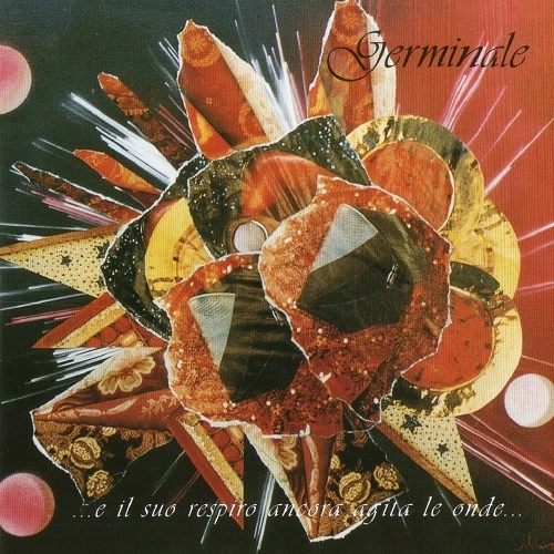 GERMINALE / E IL SUO RESPIRO ANCORA AGITA LE ONDE