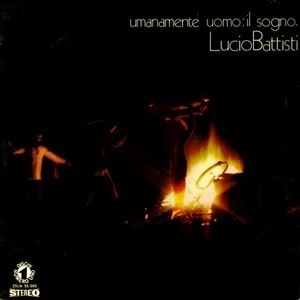 LUCIO BATTISTI / ルチオ・バッティスティ / UMANAMENTE UOMO: IL SOGNO.
