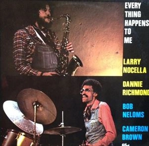 LARRY NOCELLA / EVERYTHING HAPPENS TO ME