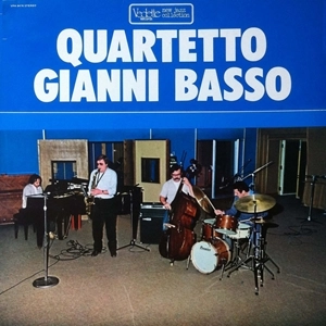 GIANNI BASSO / ジャンニ・バッソ / QUARTETTO GIANNI BASSO