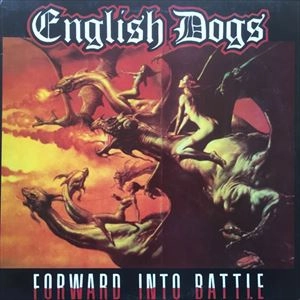 ENGLISH DOGS / FORWARD INTO BATTLE
