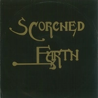 SCORCHED EARTH / TOMORROW NEVER COMES