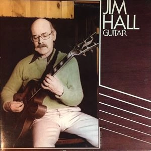 JIM HALL / ジム・ホール / GUITAR