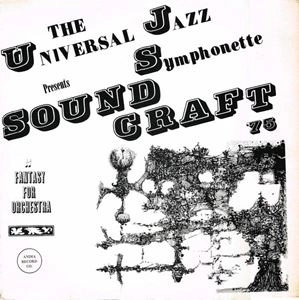UNIVERSAL JAZZ SYMPHONETTE / SOUND CRAFT '75 FANTASY FOR ORCHESTRA