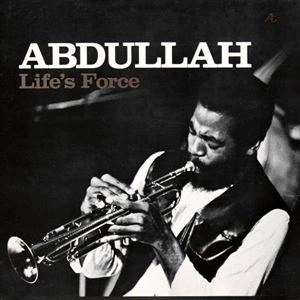 AHMED ABDULLAH / アーメッド・アブドゥーラ / LIFE'S FORCE