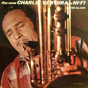 CHARLIE VENTURA / チャーリー・ベンチュラ / IN HI-FI