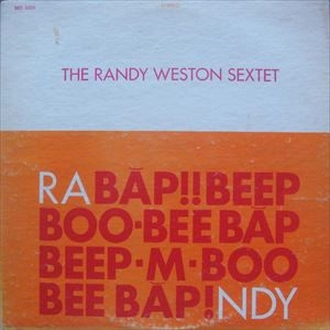 RANDY WESTON / ランディ・ウェストン / RANDY! (B?P!! BEEP BOO-BEE B?P BEEP-M-BOO BEE B?P!)