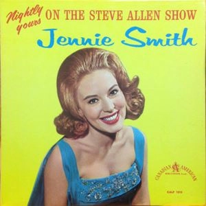 JENNIE SMITH / ジェニー・スミス / NIGHTLY YOURS ON THE STEVE ALLEN SHOW