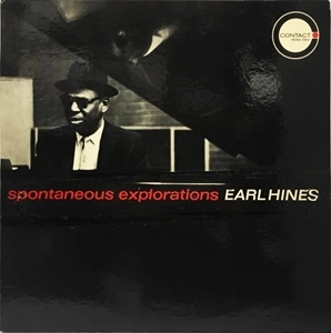 EARL HINES / アール・ハインズ / SPONTANEOUS EXPLORATIONS