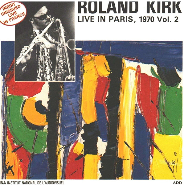 ROLAND KIRK(RAHSAAN ROLAND KIRK) / ローランド・カーク / LIVE IN PARIS 1970 VOL. 2