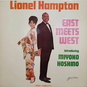 LIONEL HAMPTON / ライオネル・ハンプトン / EAST MEETS WEST INTRODUCING MIYOKO HOSHINO